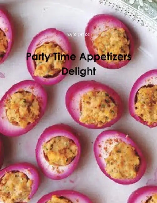 Party Time Appetizers Delight by Kyle Price