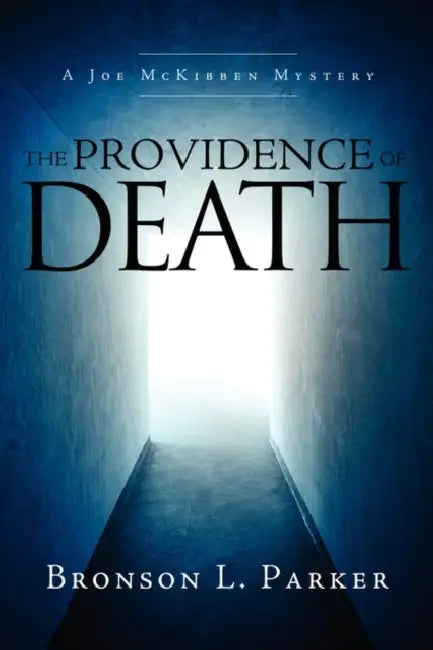 The Providence of Death by Bronson L. Parker