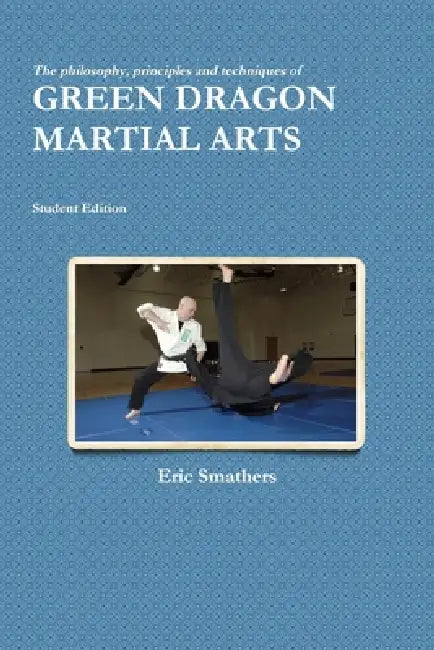 Green Dragon Martial Arts by Eric Smathers