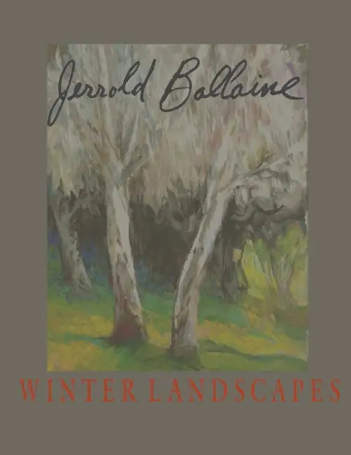 Jerrold Ballaine, Winter Landscapes by Jack Leissring