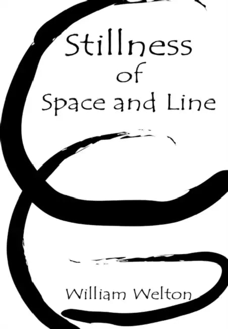 Stillness of Space and Line by William Welton