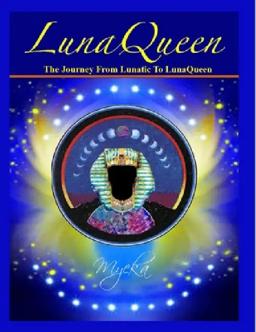 The Journey From Lunatic To LunaQueen by Myeka