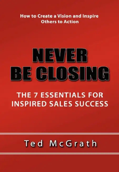 Never Be Closing by Ted McGrath