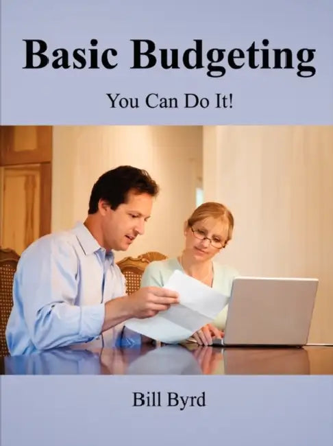 Basic Budgeting: You Can Do It! by Bill Byrd