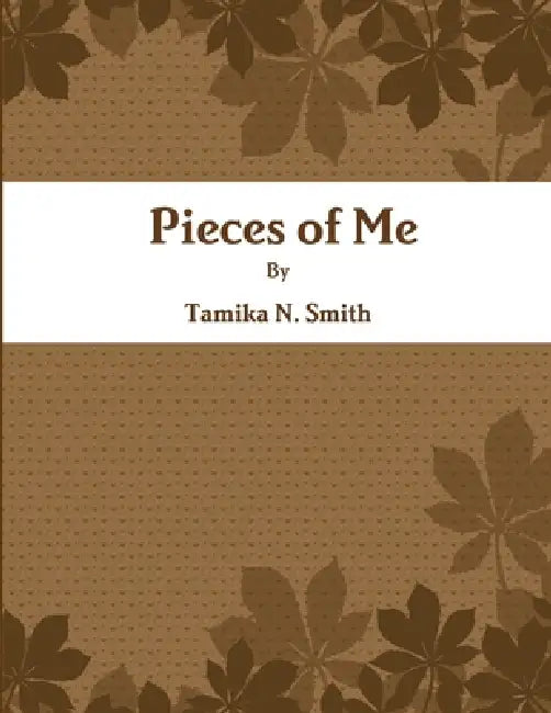 Pieces of Me by Tamika N. Smith