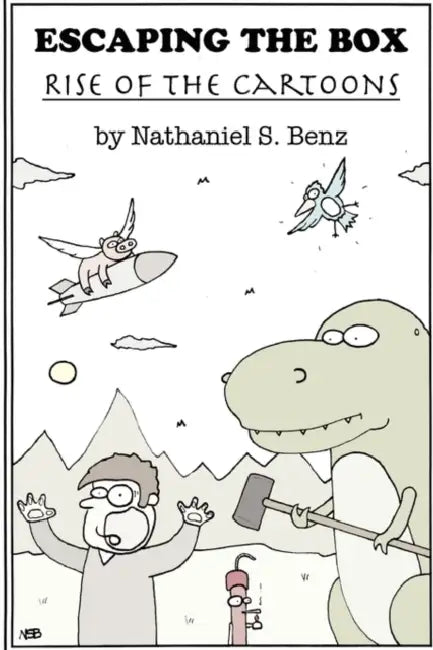Escaping the Box: Rise of the Cartoons by Nathaniel Benz