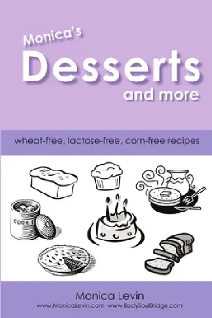 Monica's Desserts and More by Monica Levin