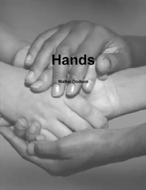 Hands by Walter Dodson