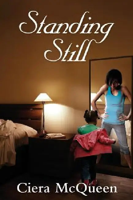 Standing Still by Ciera McQueen