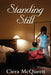 Standing Still by Ciera McQueen
