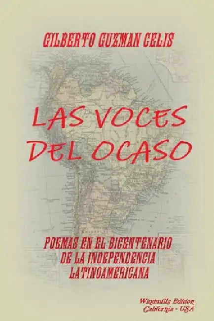 Las Voces del Ocaso by Gilberto Guzman Celis