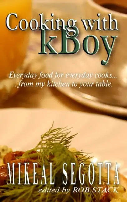 Cooking with kBoy by Mikeal Segotta