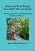 Where Did I Go Wrong? How Did I Miss the Signs? Dealing with Hostile Parenting & Parental Alienation by Joan Kloth-Zanard