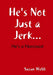 He's Not Just a Jerk... by Suzan Webb