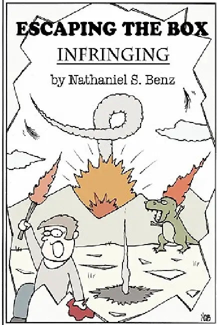 Escaping the Box: Infringing by Nathaniel Benz