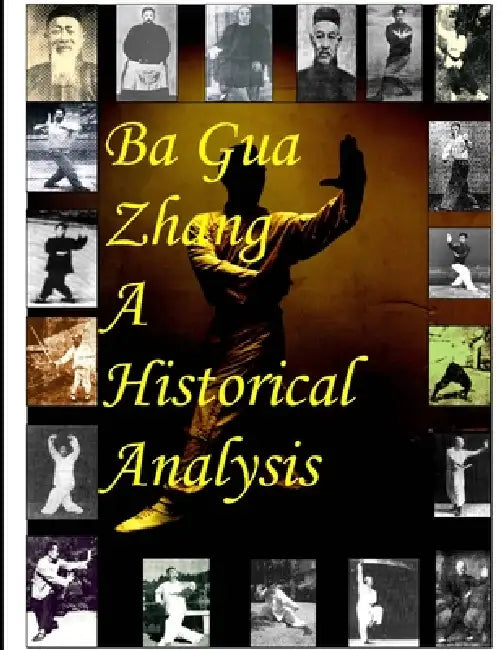 Ba Gua Zhang A Historical Analysis by Ben Hill Bey