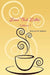 Love That Latte! Volume 1 by Rebecca Soulette