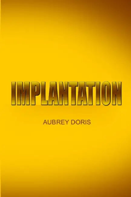 Implantation by Aubrey Doris