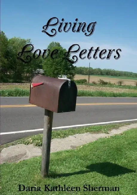Living Love Letters by Daria Sherman