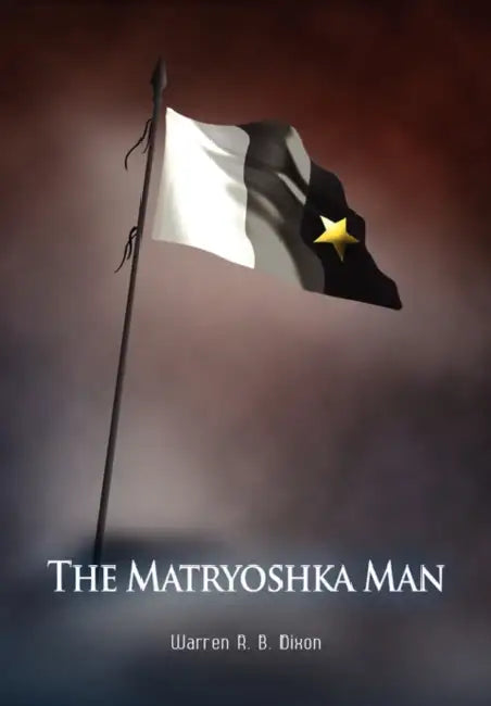 The Matryoshka Man by Warren R. B. Dixon