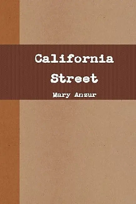 California Street by Mary Anzur