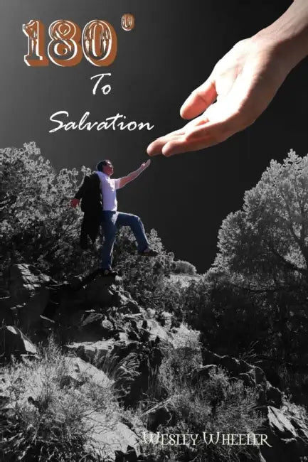 180 to Salvation by Wesley Wheeler