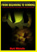 Beginning To Winning rev. 2010 by Mark Miletello