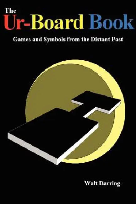 The Ur-Board Book by Walt Darring