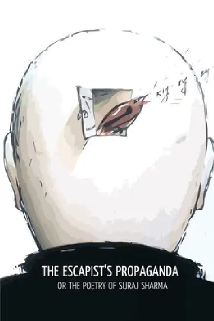 The Escapist's Propaganda by Suraj Sharma