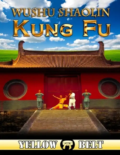 Wushu Shaolin Kung Fu: Yellow Belt by Sal Redner