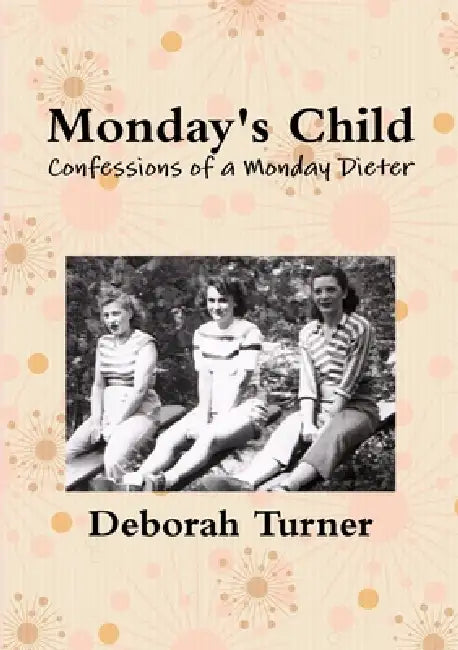 Monday's Child by Deborah Turner