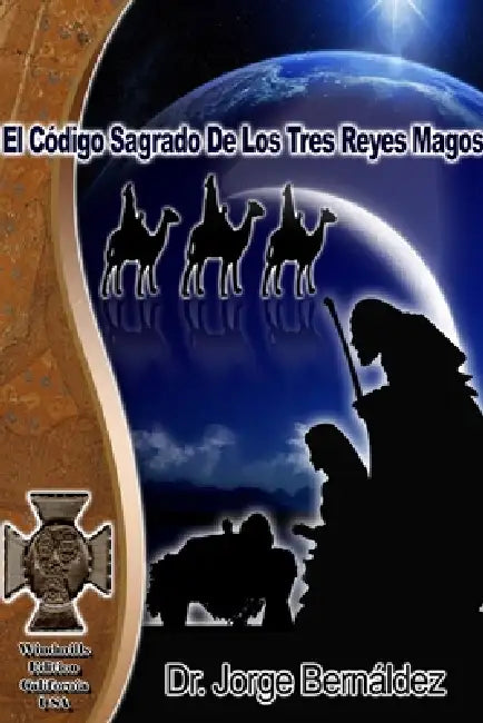 El Código Sagrado de los Tres Reyes Magos by Jorge Bernáldez