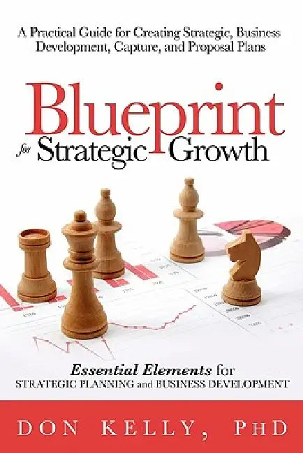 Blueprint For Strategic Growth by Don Kelly