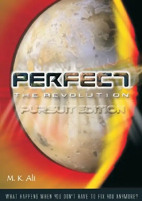 Perfect: The Revolution Pursuit Edition by M. K. Ali