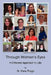Through Women's Eyes, a Different Approach to Life by Mara Pliego