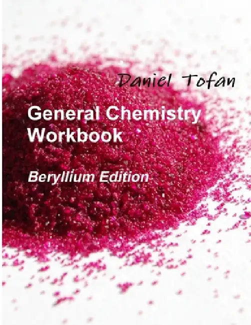 General Chemistry Workbook by Daniel C. Tofan