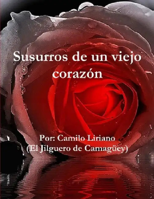 Susurros de un viejo corazón by Camilo Liriano