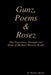 Gunz, Poems & Rosez by M. Warrior Bonds