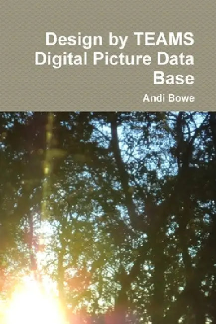 Design by TEAMS Digital Picture Data Base by Andi Bowe