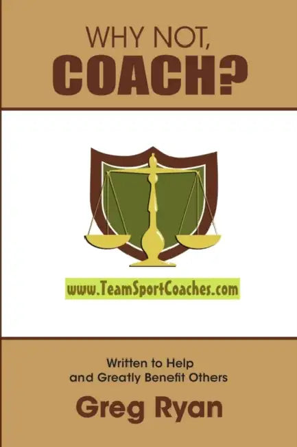 Why Not, Coach? by Gregory Ryan