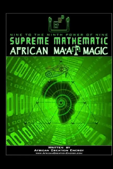 Supreme Mathematic African Ma'at Magic by African Creation Energy