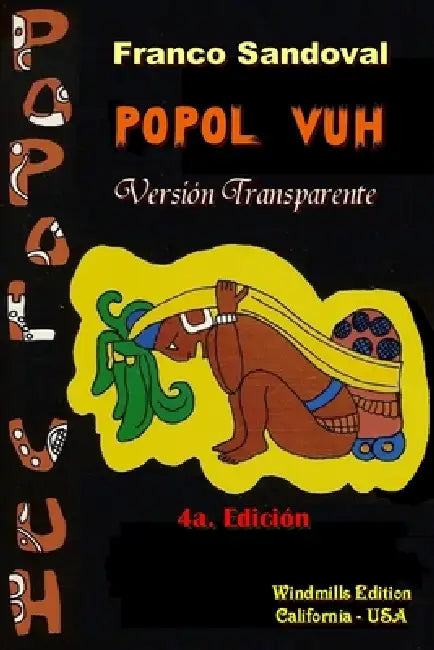 "Popol Vuh" - Versión Transparente by Franco Sandoval