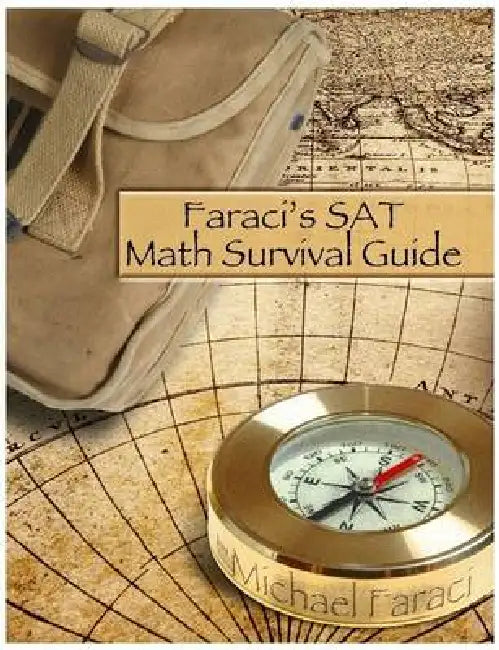 Faraci's SAT Math Survival Guide by Michael Faraci