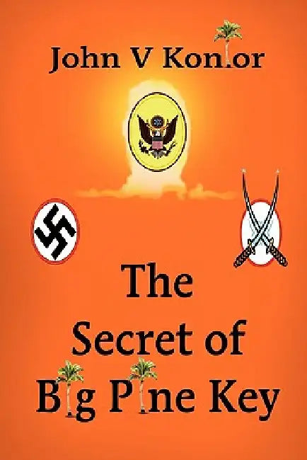 The Secret of Big Pine Key by John Konior
