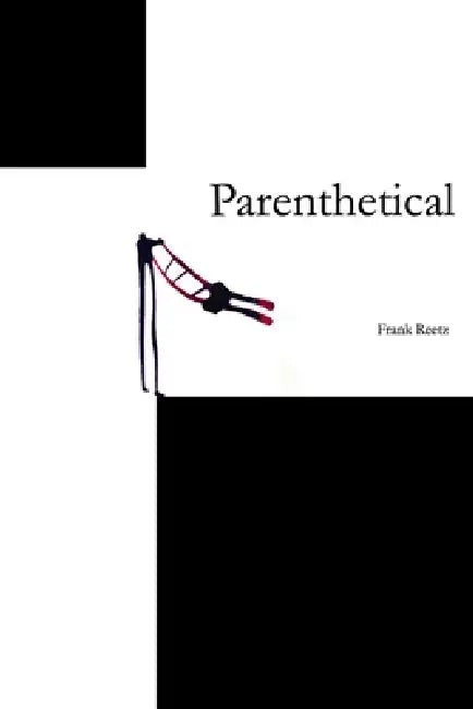 Parenthetical by Frank Reetz