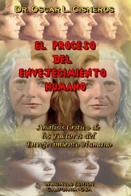 El Proceso del Envejecimiento Humano by Oscar L. Cisneros