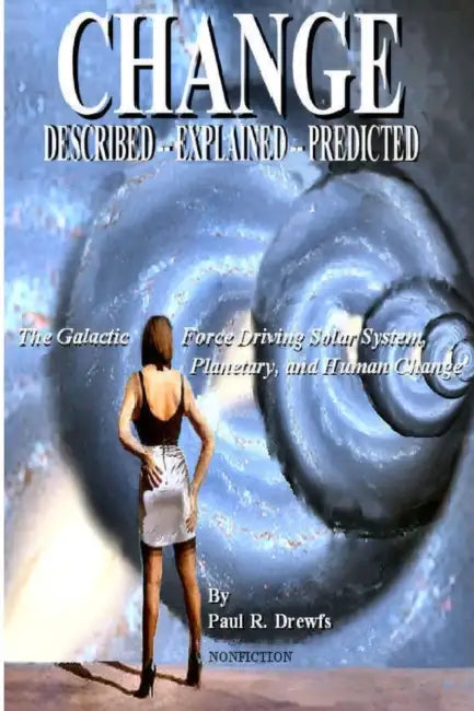Change; Described-Explained-Predicted by Paul Drewfs