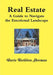 REAL ESTATE A Guide to Navigate the Emotional Landscape by Daria Sherman