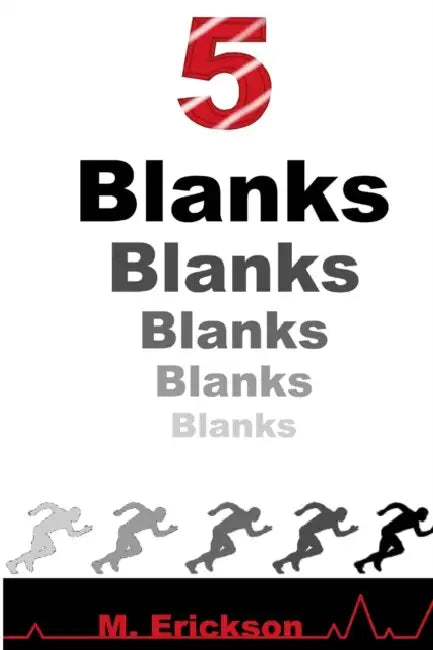 5 Blanks by M. Erickson