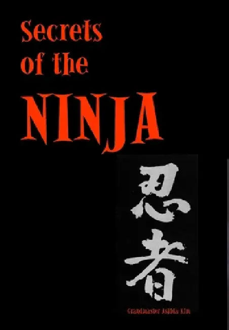 Secrets of the Ninja by Ashida Kim